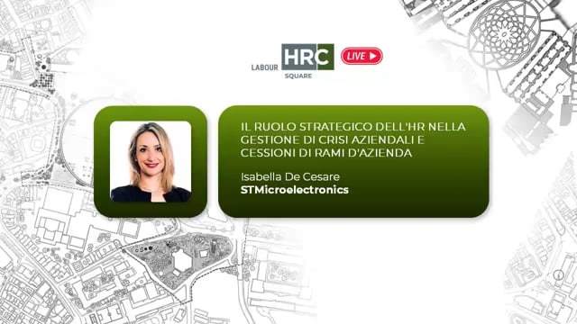 Thumbnail Il ruolo strategico dell’HR nella gestione di crisi aziendali e cessioni di rami d’azienda STMICROELECTRONICS