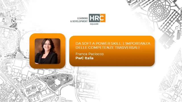 Thumbnail Da soft a power skill - l'importanza delle competenze trasversali PwC ITALIA
