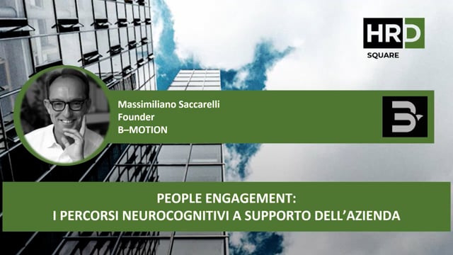 Thumbnail People engagement I percorsi neurocognitivi a supporto dell’azienda B–MOTION