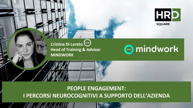 Thumbnail People engagement I percorsi neurocognitivi a supporto dell’azienda MINDWORK