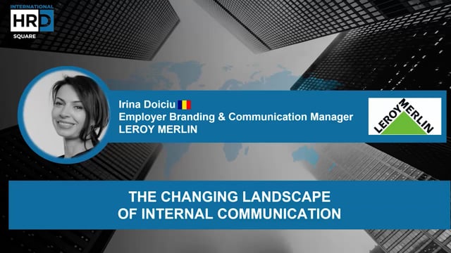 Thumbnail The Changing Landscape of Internal Communication LEROY MERLIN ROMANIA