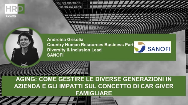 Thumbnail Gestire diverse generazioni in azienda e impatti sul concetto di caregiver familiare_SANOFI