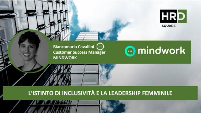 Thumbnail L’istinto d’inclusività e la leadership femminile MINDWORK