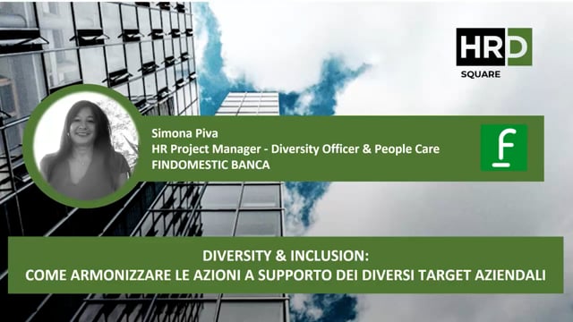 Thumbnail Diversity & Inclusion, armonizzare le azioni per target aziendali FINDOMESTIC BANCA
