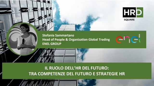 Thumbnail Il ruolo dell’HR del futuro – tra competenze future e strategie HR ENEL GROUP