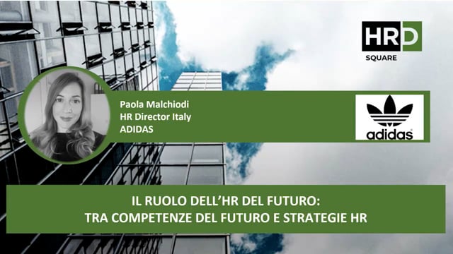 Thumbnail Il ruolo dell’HR del futuro – tra competenze future e strategie HR ADIDAS