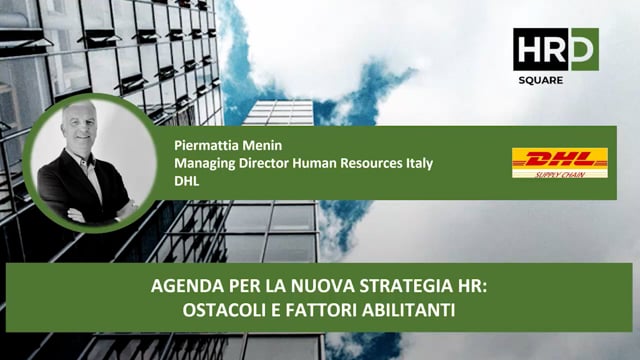 Thumbnail Agenda per la nuova strategia HR, ostacoli e fattori abilitanti DHL