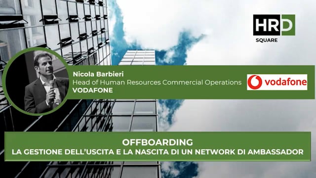 Thumbnail Offboarding la gestione dell’uscita e la nascita di un network di ambassador VODAFONE