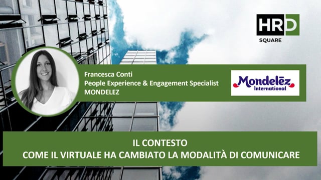 Thumbnail Il contesto, come il virtuale ha cambiato la modalità di comunicare MONDELEZ
