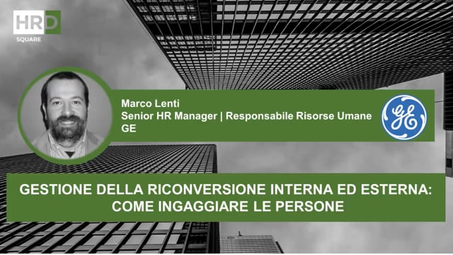Thumbnail Gestione della riconversione interna ed esterna – Come ingaggiare le persone_GENERAL ELECTRIC