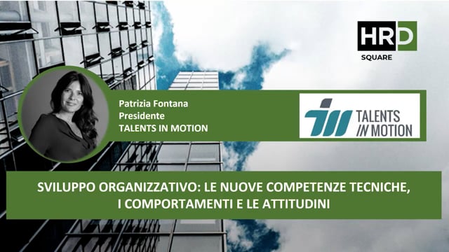 Thumbnail Sviluppo organizzativo-le nuove competenze tecniche i comportamenti le attitudini TALENTS IN MOTION