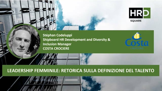 Thumbnail Leadership femminile – retorica sulla definizione del talento COSTA CROCIERE