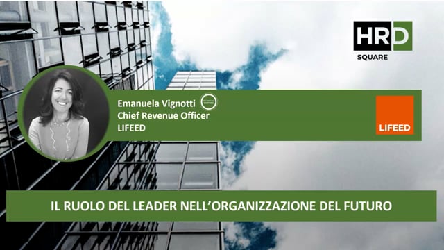 Thumbnail Il ruolo del leader nell’organizzazione del futuro LIFEED
