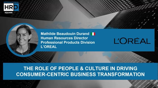 Thumbnail The Role of People & Culture in Driving Consumer Centric Business Transformation L’OREAL ITALY