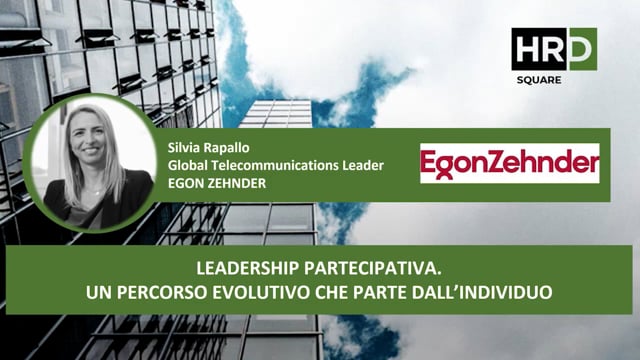 Thumbnail Leadership partecipativa Un percorso evolutivo che parte dall’individuo EGON ZEHNDER