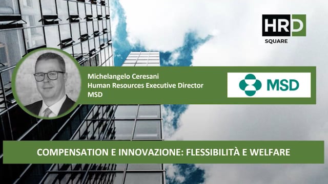 Thumbnail Compensation e innovazione, flessibilità e welfare MSD