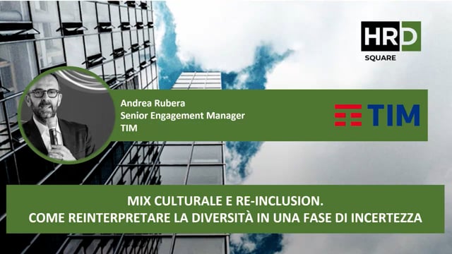 Thumbnail Mix culturale e re inclusion Come reinterpretare la diversità in una fase di incertezza TIM