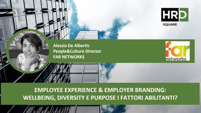 Thumbnail Employee experience & employer branding – wellbeing, diverstity e purpose FAR NETWORKS