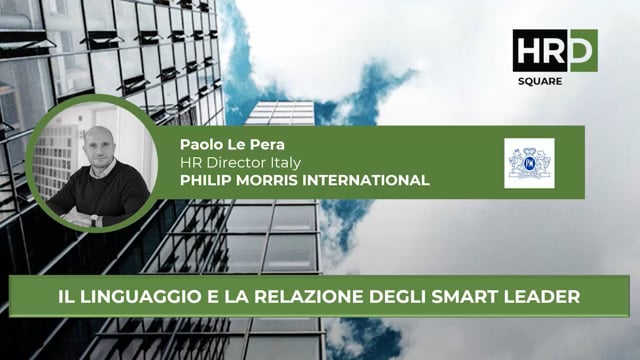 Thumbnail Il linguaggio e la relazione degli smart leader PHILIP MORRIS INTERNATIONAL