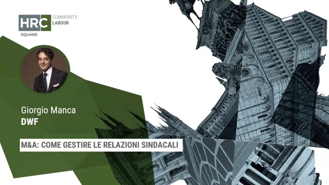 Thumbnail M&A, come gestire le relazioni sindacali DWF
