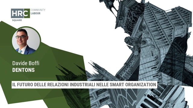 Thumbnail Il futuro delle relazioni industriali nelle smart organization DENTONS