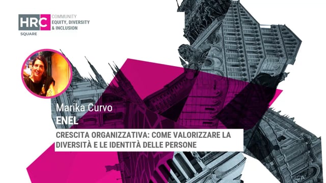 Thumbnail Crescita organizzativa - come valorizzare la diversità e le identità delle persone ENEL ITALIA