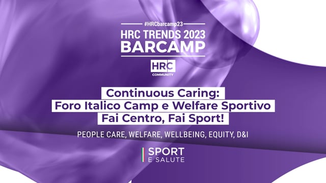 Thumbnail BARCAMP23 Continuous Caring: Foro Italico Camp e Welfare Sportivo - Fai Centro, Fai Sport! SPORT E SALUTE