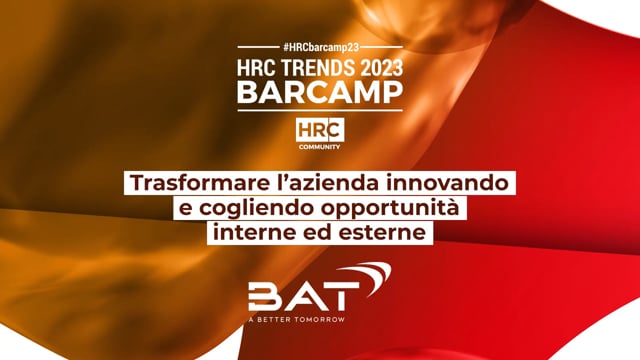 Thumbnail BARCAMP23 Trasformare l’azienda innovando e cogliendo opportunità interne ed esterne BAT