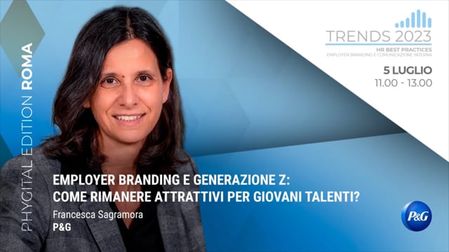 Thumbnail EMPLOYER BRANDING E GENERAZIONE Z: COME RIMANERE ATTRATTIVI PER GIOVANI TALENTI? - P&G