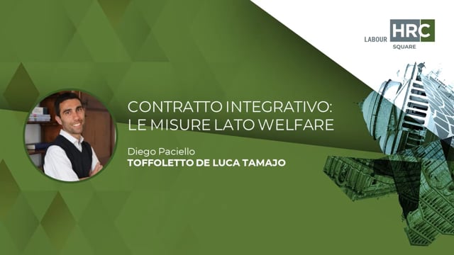 Thumbnail Contratto integrativo – le misure lato welfare TOFFOLETTO DE LUCA TAMAJO - Diego Paciello