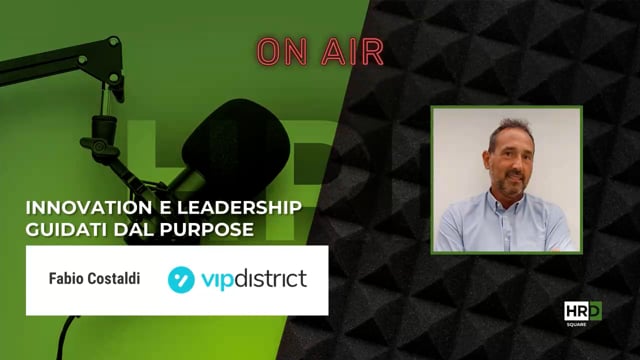 Thumbnail Innovation e leadership guidate dal purpose VIP DISTRICT