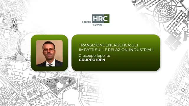 Thumbnail Transizione energetica – gli impatti sulle relazioni industriali GRUPPO IREN