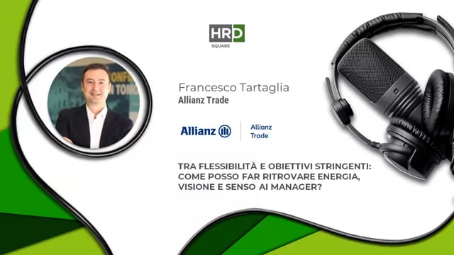 Thumbnail Tra flessibilità e obiettivi - far ritrovare energia, vision e senso ai manager ALLIANZ TRADE